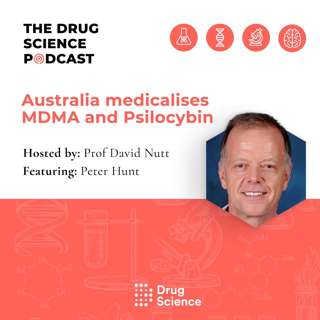 83. Australia medicalises MDMA and psilocybin with Peter Hunt