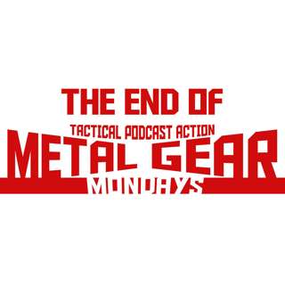 #209: The End of Metal Gear Mondays - Part 4