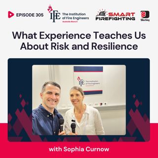 Episode 305: What Experience Teaches Us About Risk And Resilience with Sophia Curnow