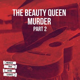 UNSOLVED: The Beauty Queen Murder 2