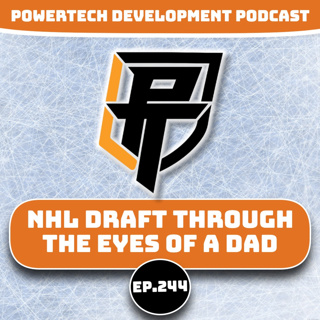 Ep.244 | The NHL Draft Through A Dads Eyes