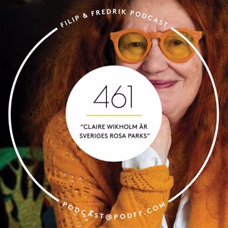 461. ”Claire Wikholm är Sveriges Rosa Parks”