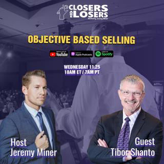 Objective Based Selling - with Tibor Shanto