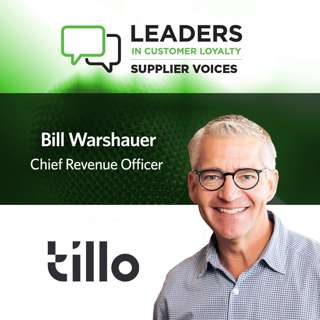 #544: Leaders in Customer Loyalty: Supplier Voices | How Tillo’s Connected Ecosystem Helps Lessen Friction in the Loyalty Space