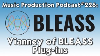 #226: Vianney of BLEASS Plug-ins
