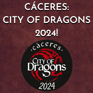 Cáceres: City of Dragons 2024!