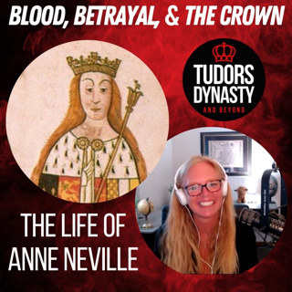 Blood, Betrayal, and the Crown: The Life of Anne Neville