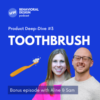 Product Deep Dive: Toothbrush