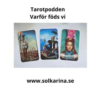 88: Tarotkorten svarar på frågan: Varför föds vi?