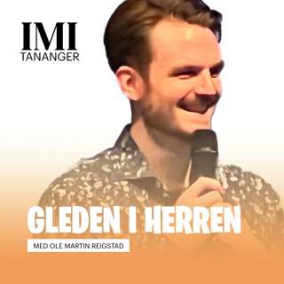 Ole Martin Reigstad - Gleden i Herren