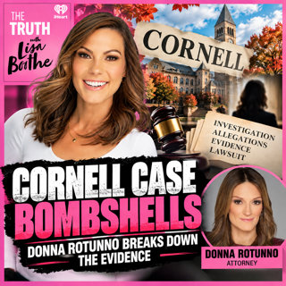 The Truth with Lisa Boothe: Cornell Case Unravels? Donna Rotunno Examines the Accuser’s Changing Story