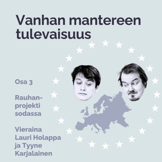 Vanhan mantereen tulevaisuus: Rauhanprojekti sodassa