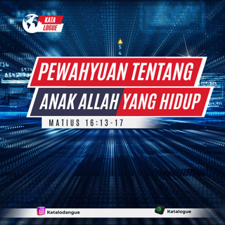 Pewahyuan Tentang Anak Allah Yang Hidup