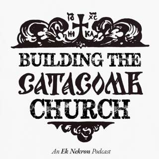 Building the Catacomb Church - Episode 2: The Totalitarian Age