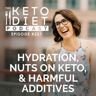Hydration, Nuts on Keto, & Harmful Additives