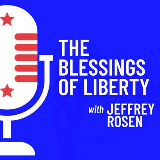 The Blessings of Liberty: Jeffrey Rosen & Ken Burns on America’s 250th