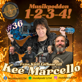 #36 - Från Kjell Löfbom till Kee Marcello