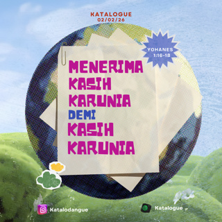 Menerima Kasih Karunia Demi Kasih Karunia