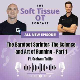 Ep. 15 The Barefoot Sprinter: The Science and Art of Running - Part 1