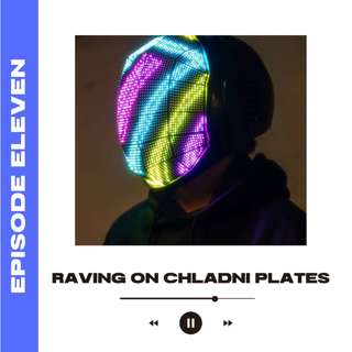 Raving on Chladni Plates (with EKG)