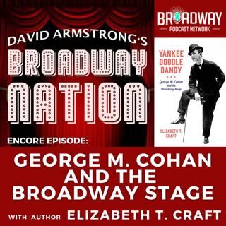 GEORGE M. COHAN and the BROADWAY STAGE