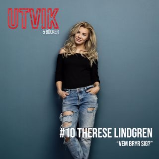 #10 Therese Lindgren - Vem bryr sig?