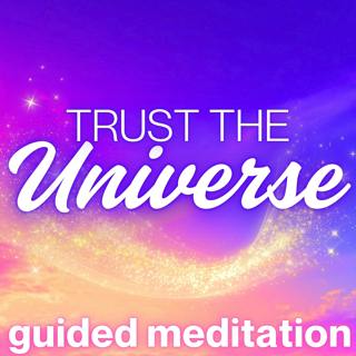 Let Go & Trust the Universe | Guided Meditation for Positive Energy and Inner Peace