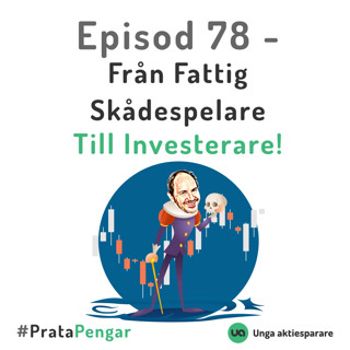 Episod 78 - Från fattig skådespelare till investerare!