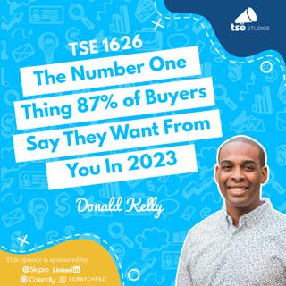 The Number One Thing 87% of Buyers Say They Want From You In 2023 | Donald Kelly - 1626