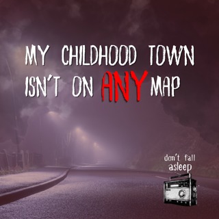My Childhood Town Isn't on Any Map