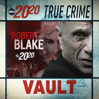 True Crime Vault: Robert Blake