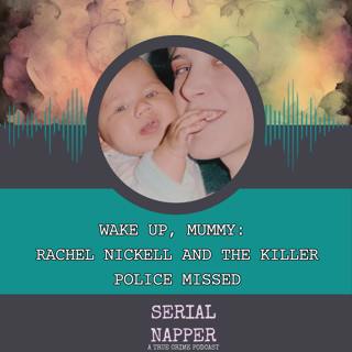 Wake Up, Mummy: Rachel Nickell and the Killer Police Missed