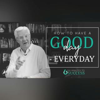 How to Have a Good Day – Everyday