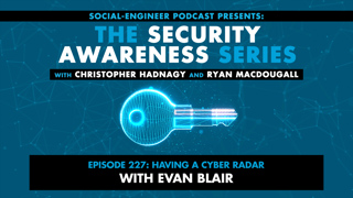 Ep. 227 - Security Awareness Series - Having A Cyber Radar with Evan Blair