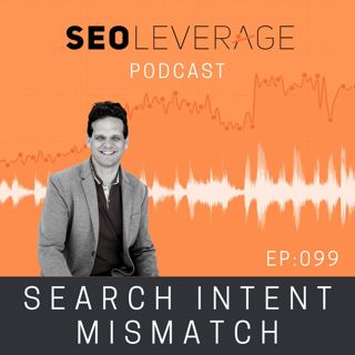 099 - Search Intent Mismatch