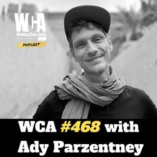 WCA #468 with Ady Parzentney - Hit The Road Music Studio, Recording in Morocco, Walking Your Path, Focusing on the Positive and Beautiful Mistakes