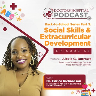 Back to School Part 3: Socials Skills and Extracurricular Development with Dr. Edrica Richardson