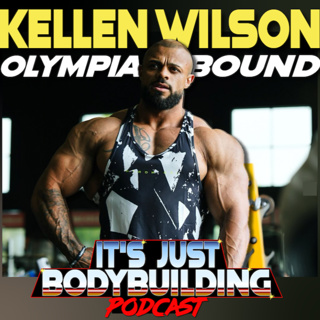 It's Just Bodybuilding 357 : Kellen Wilson Olympia Prep | Classic Physique Rising Star