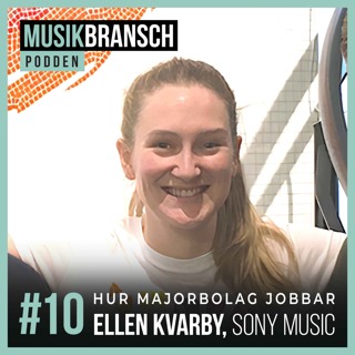 10. Hur majorbolag jobbar - Ellen Kvarby, Sony Music