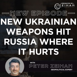 New Ukrainian Weapons Hit Russia Where It Hurts || Peter Zeihan