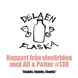 138. Dela en flaska – Chablis, Chablis, Chablis