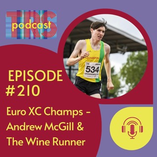 Episode 210 | Euro XC Champs - Andrew McGill & The Wine Runner