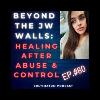 Beyond the JW Walls: Healing After Abuse & Control