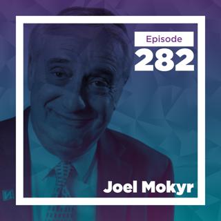 Joel Mokyr on Clans, Corporations, and a Culture of Growth