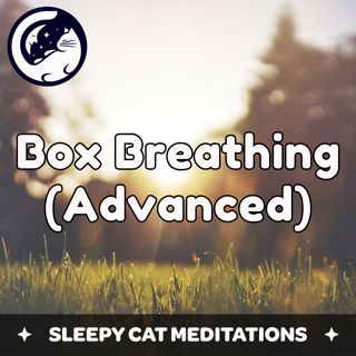 Box-Breathing Meditation (Advanced Version)