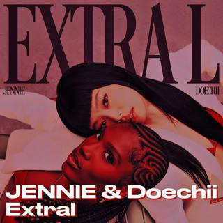JENNIE & Doechii - EXTRAL (TikTok Song)
