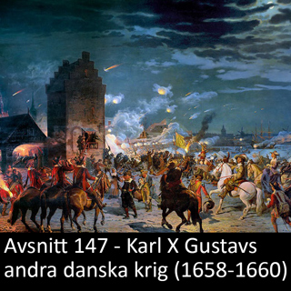 147. Karl X Gustavs andra danska krig (1658-1660)