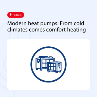 Modern heat pumps: From cold climates comes comfort heating