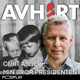 Curt A. Lier: Min bror presidenten