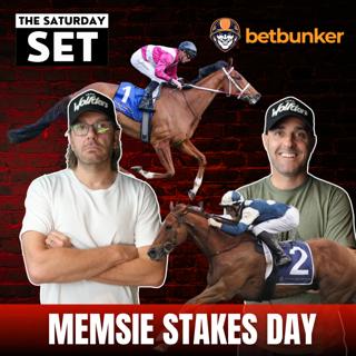 THE SATURDAY SET EP 143: MEMSIE STAKES DAY!